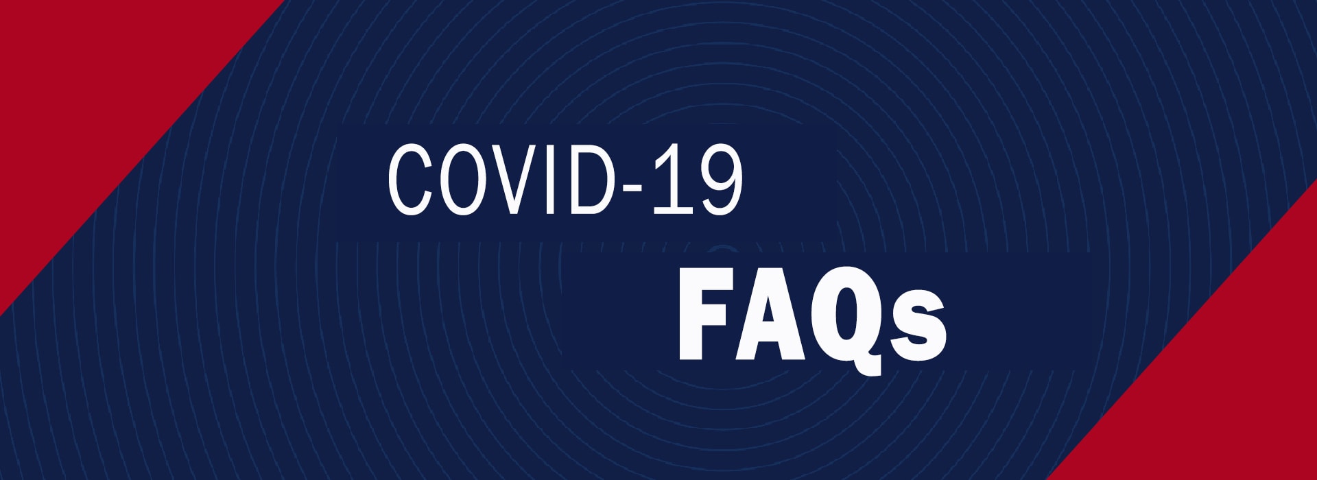 Covid 19 FAQs